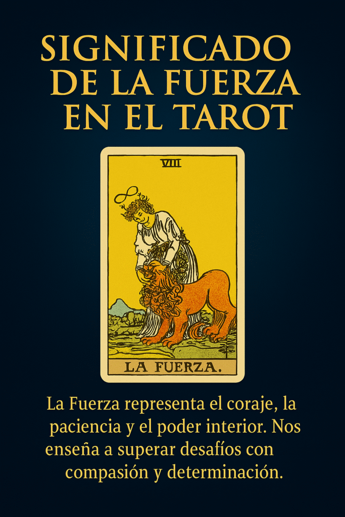 Ilustración de la carta del tarot "La Fuerza" con una mujer dominando suavemente a un león, simbolizando fortaleza interior y compasión.