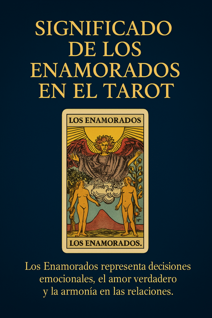 Ilustración de la carta de tarot “Los Enamorados” con diseño místico sobre fondo oscuro y letras doradas.