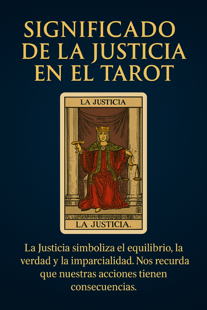Carta de La Justicia del Tarot Rider-Waite con diseño místico, fondo azul oscuro y texto explicativo en dorado.
